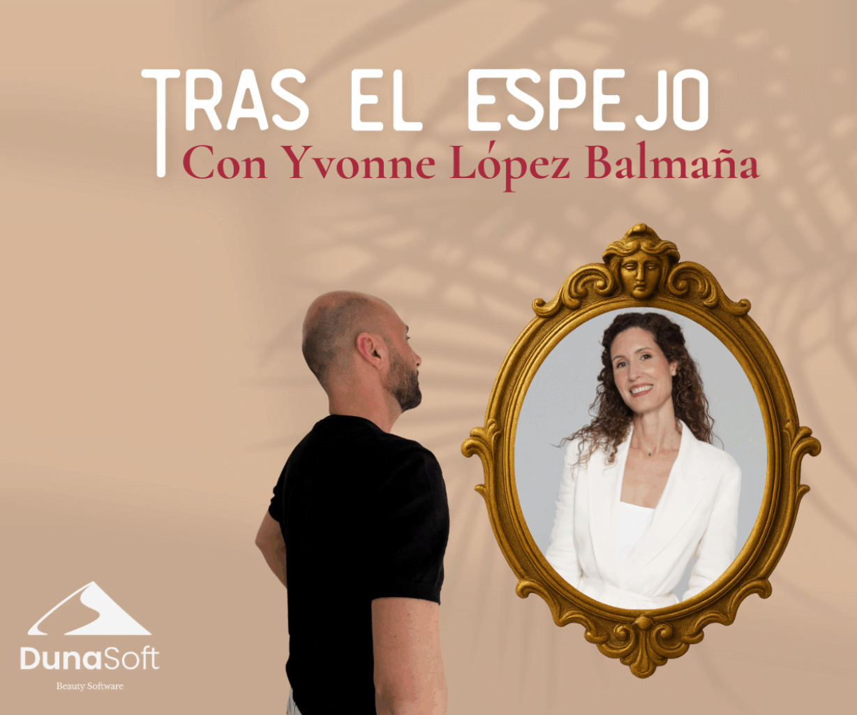 Tras El Espejo con Yvonne López Balmaña: el modelo In|Out para transformar negocios de estética
